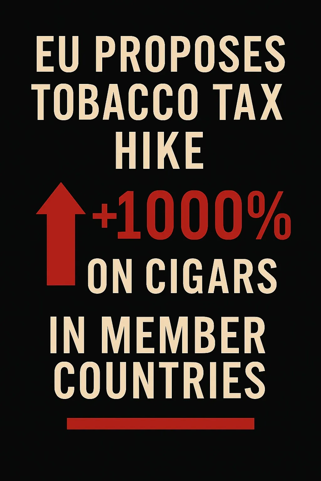 EU Tobacco Tax Proposal: A 1,000% Hike on the Horizon?